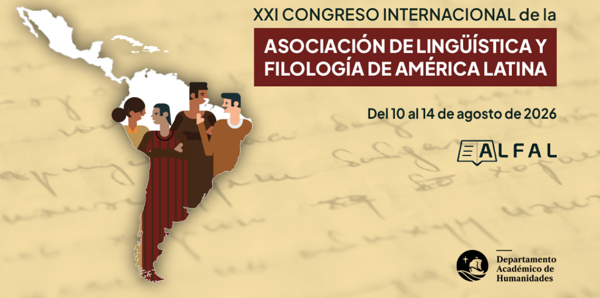 XXI CONGRESO INTERNACIONAL DE LA ASOCIACIÓN DE LINGÜÍSTICA Y FILOLOGÍA DE AMÉRICA LATINA